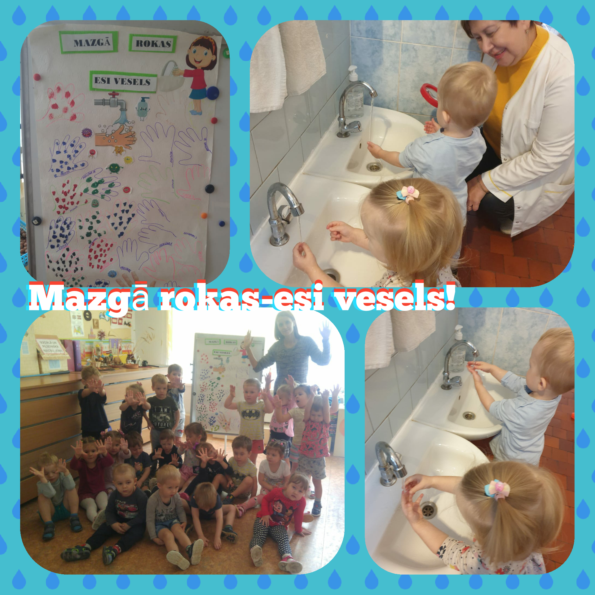 ,,Mazgā rokas tīras, lai no mikrobiem tās brīvas!”